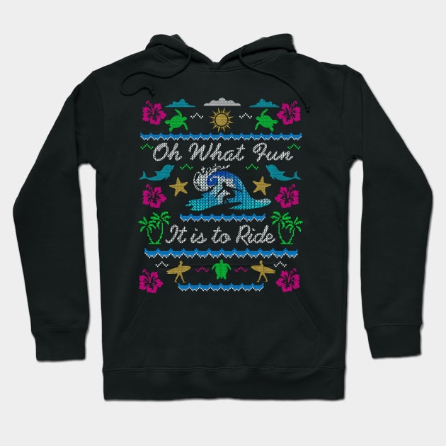 Oh What Fun it is to Ride Surfer Ugly Christmas Sweater Surfing Gifts Hoodie by TeeCreations